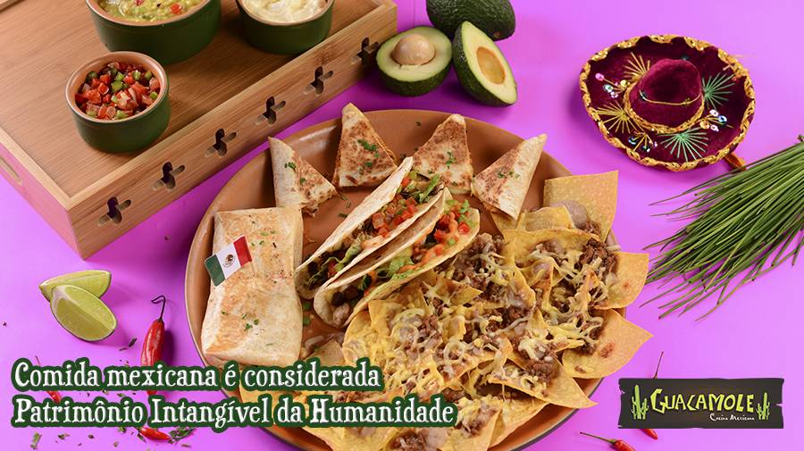Comida mexicana é considerada Patrimônio Intangível da Humanidade