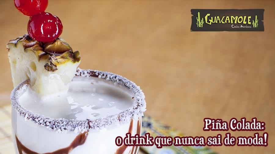 Piña Colada: o drink que nunca sai de moda!